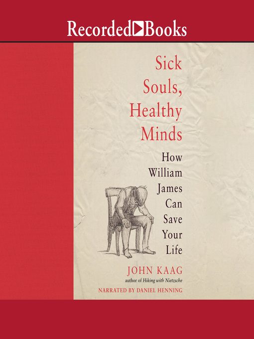 Title details for Sick Souls, Healthy Minds by John Kaag - Available
